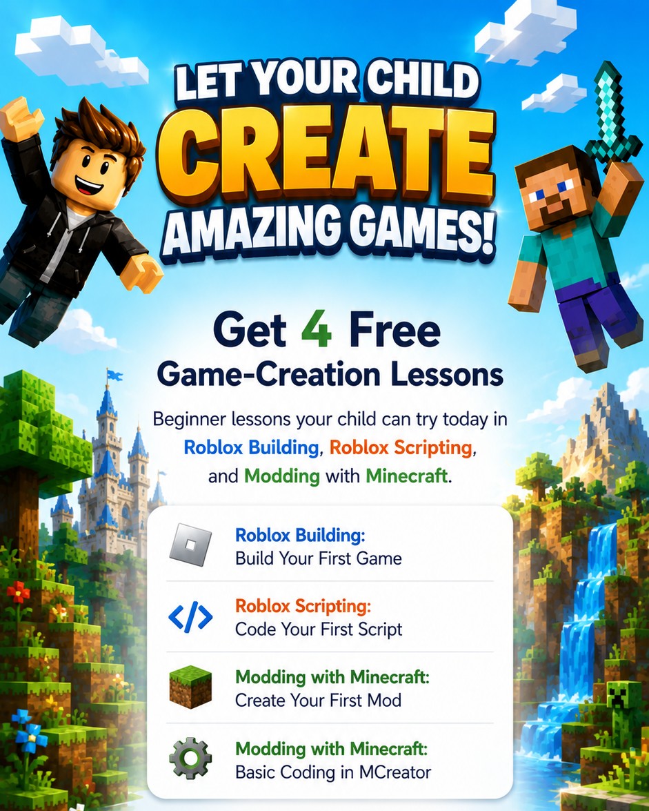Free game-creation lessons for kids: Roblox building, Roblox scripting, creating a Minecraft mod, and basic coding in MCreator.